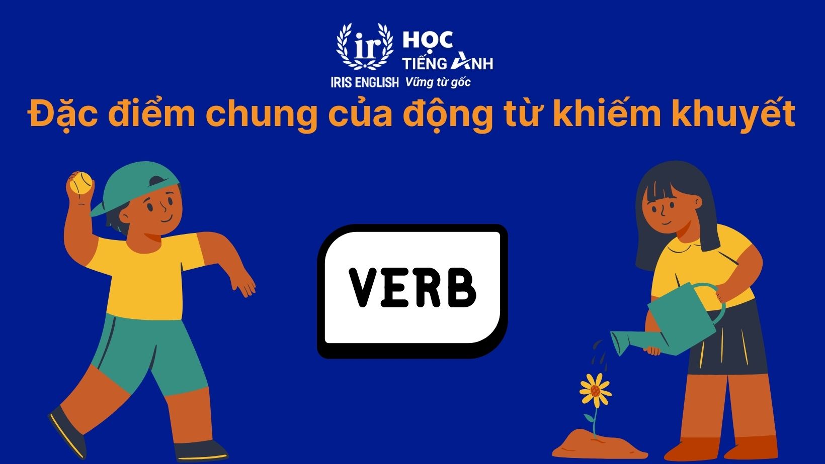 Đặc điểm chung của động từ khiếm khuyết