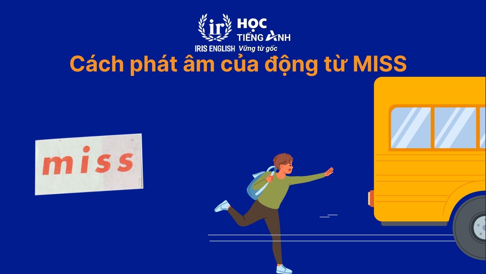 Cách phát âm của động từ miss