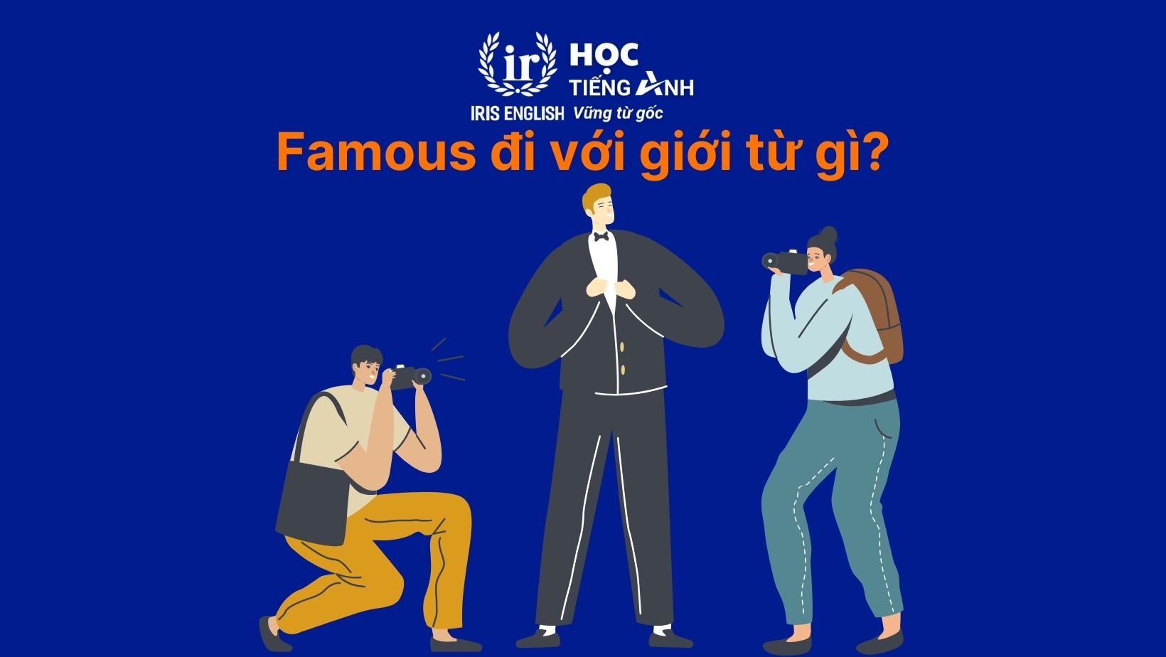 Famous đi với giới từ gì?