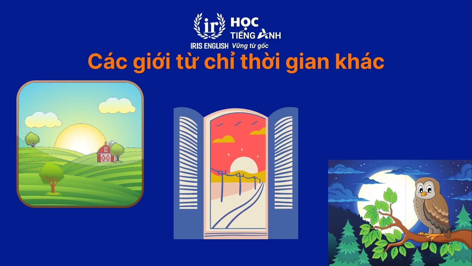 Các giới từ chỉ thời gian khác