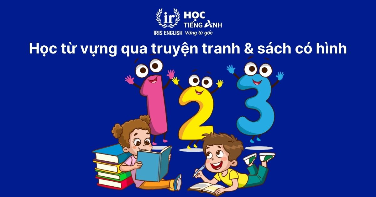 Học từ vựng qua truyện tranh & sách có hình