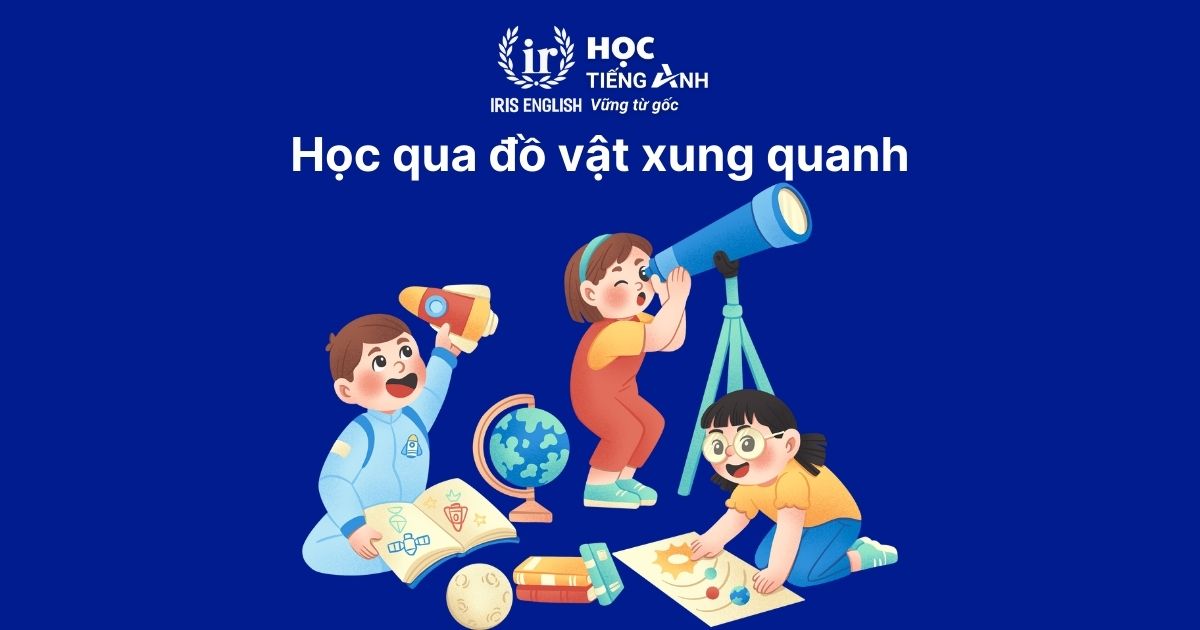 Học qua đồ vật xung quanh