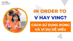 in-order-to-v-hay-ving-cach-su-dung-dung-va-vi-du