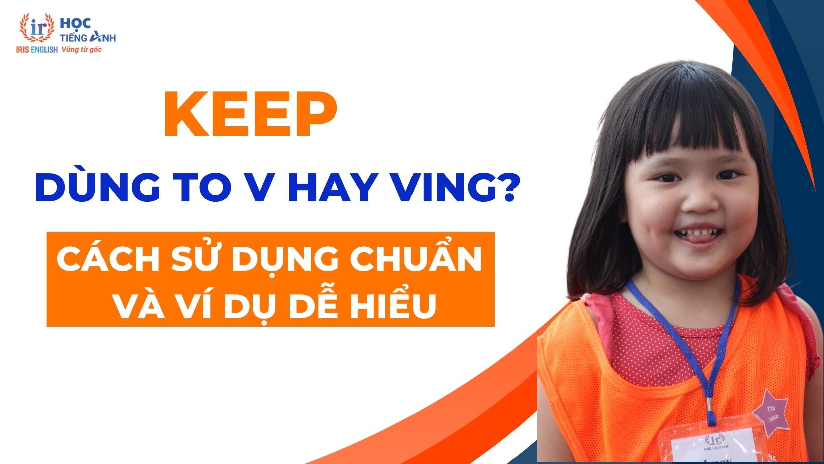 keep-dung-to-v-hay-ving-cach-su-dung-chuan-va-vi-du