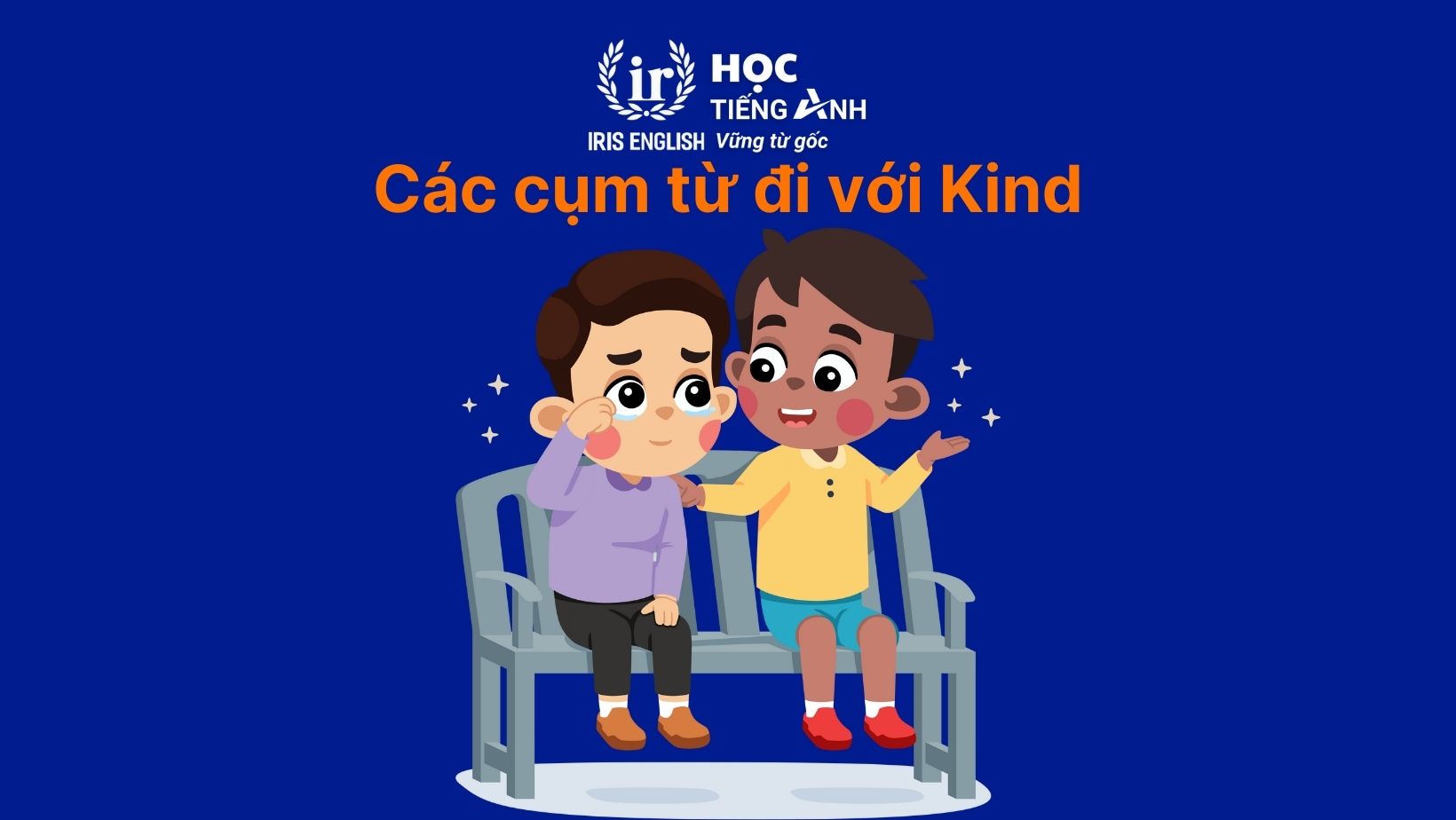 Các cụm từ đi với Kind