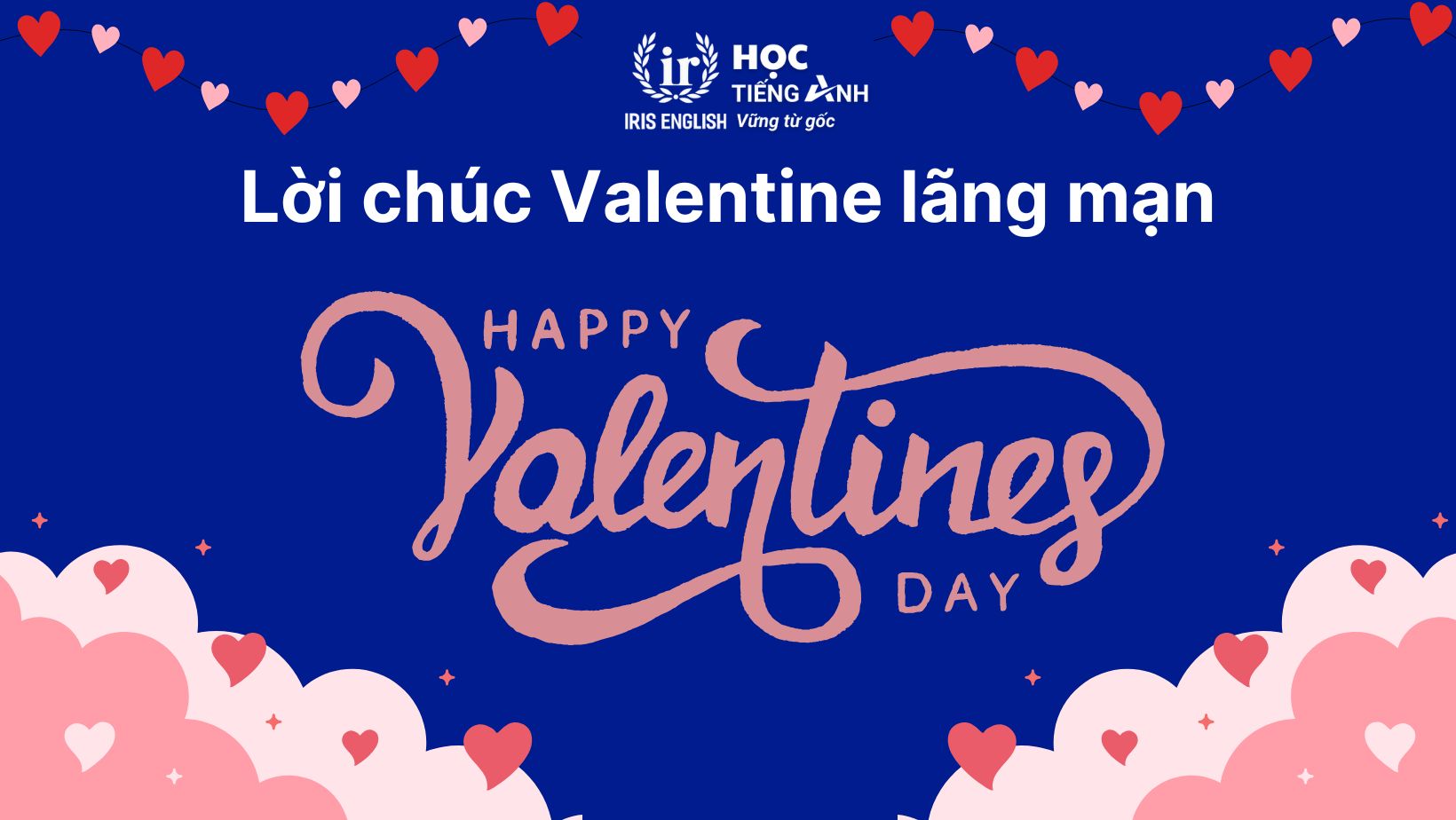 Lời chúc Valentine lãng mạn (Romantic Wishes)