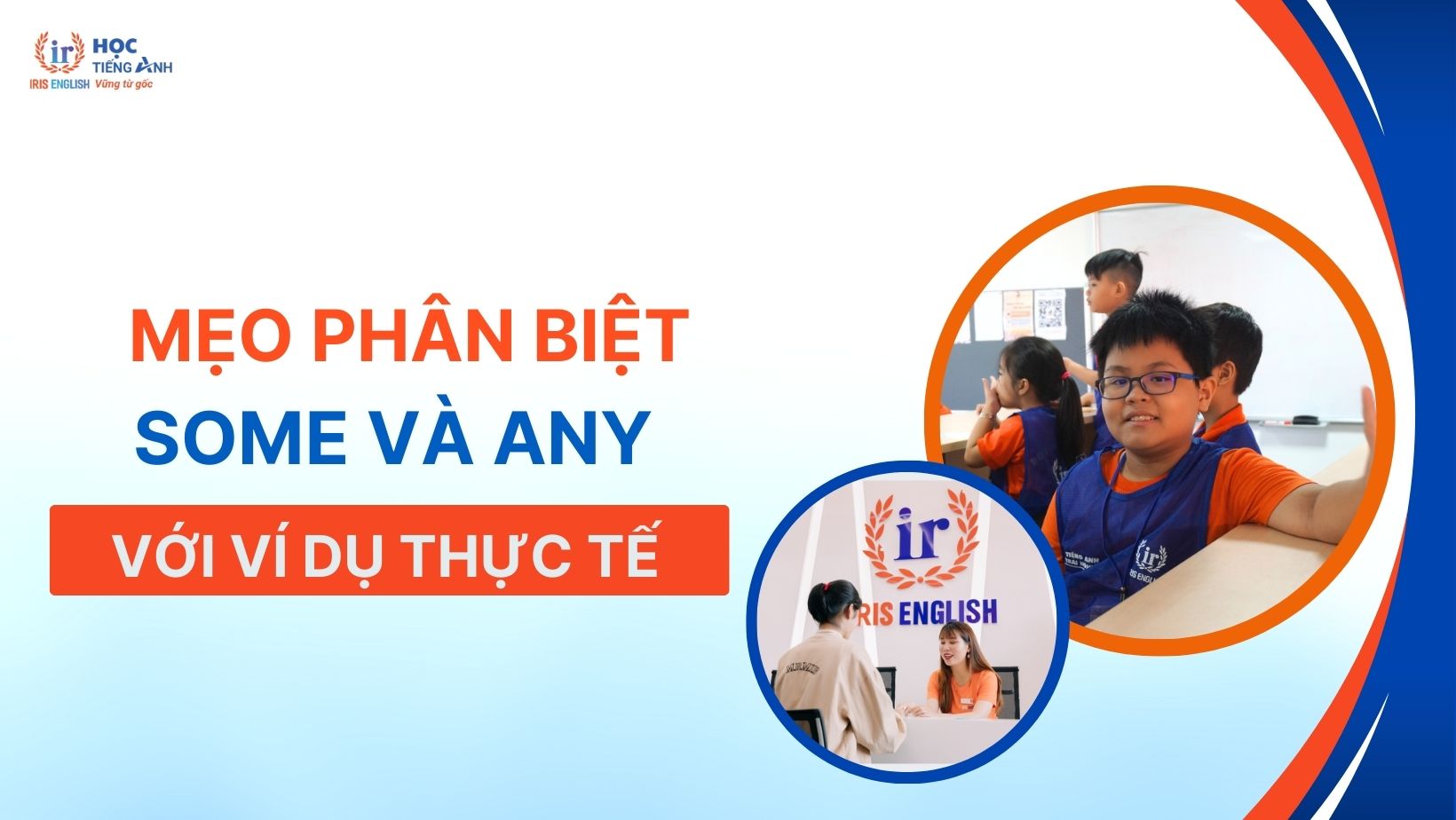 meo-phan-biet-some-va-any-voi-vi-du-thuc-te