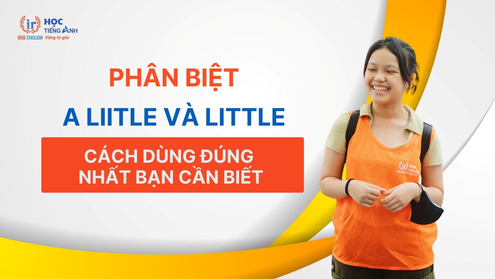 phan-biet-a-liitle-va-little-cach-dung-dung-nhat-ban-can-biet