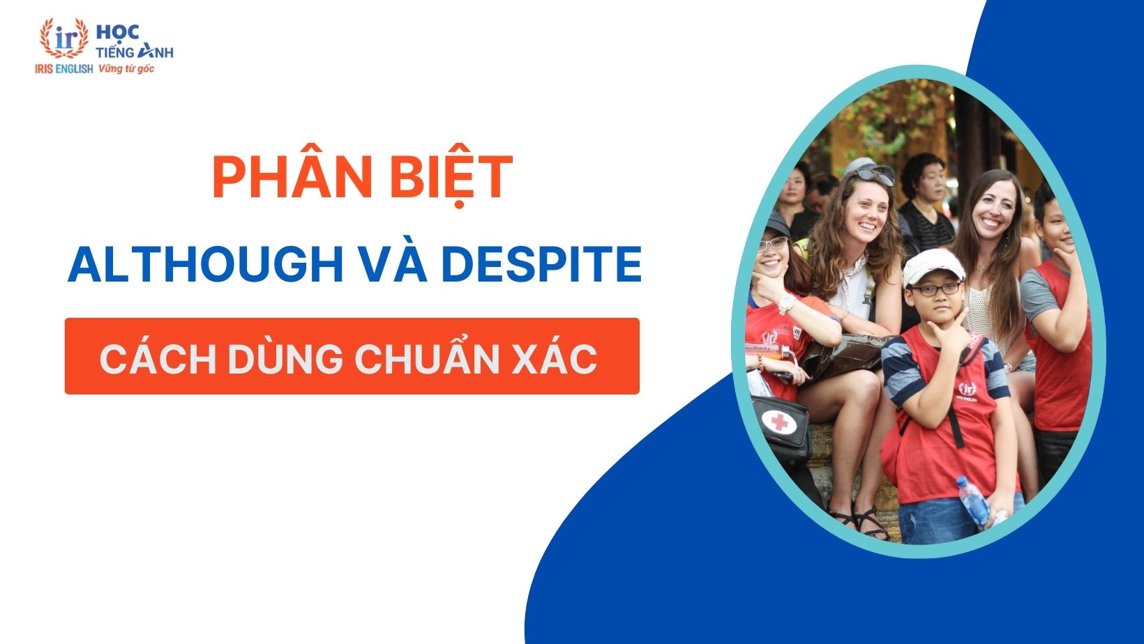 phan-biet-although-va-despite-cach-dung-chuan-xac