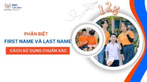 phan-biet-first-name-va-last-name-cach-su-dung-chuan-xac