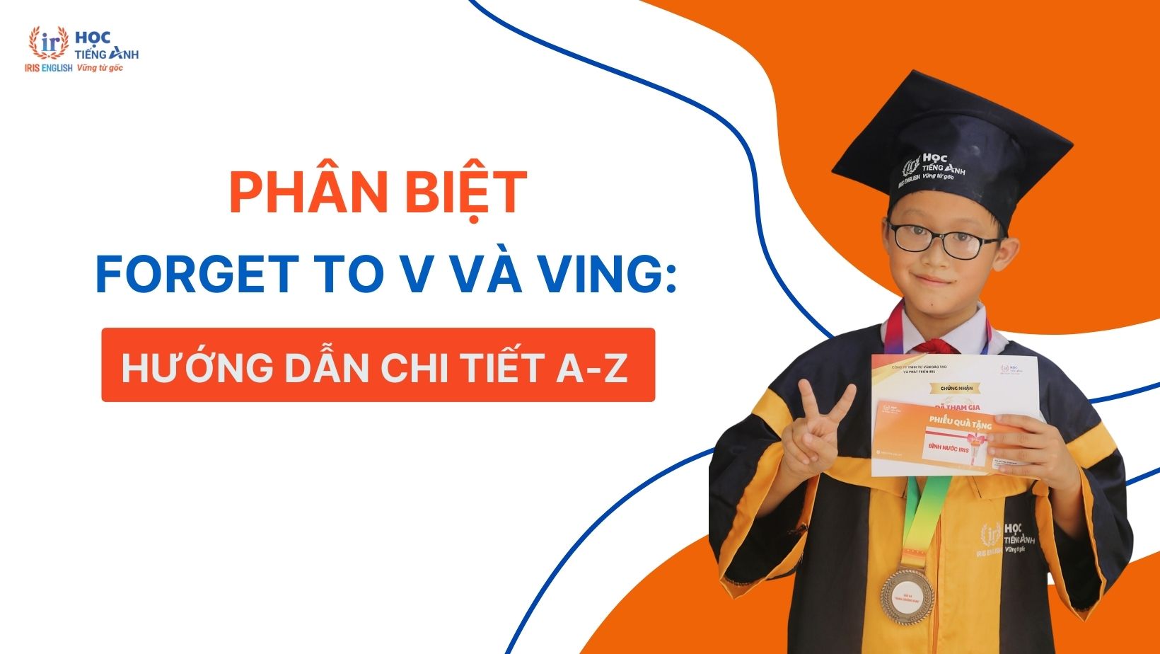 phan-biet-forget-to-v-va-ving-huong-dan-chi-tiet-a-z