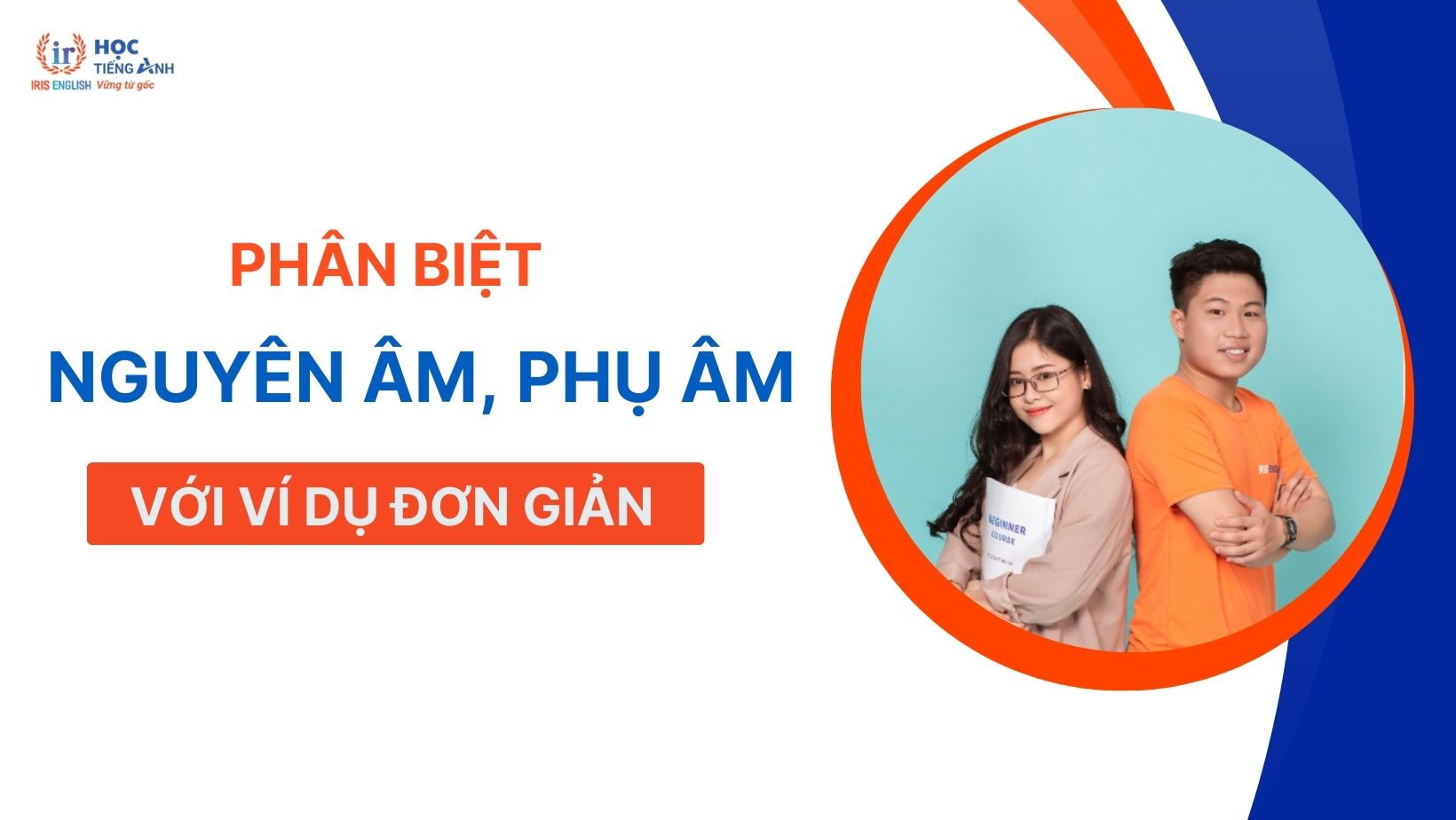 phan-biet-nguyen-am-phu-am-voi-vi-du-don-gian