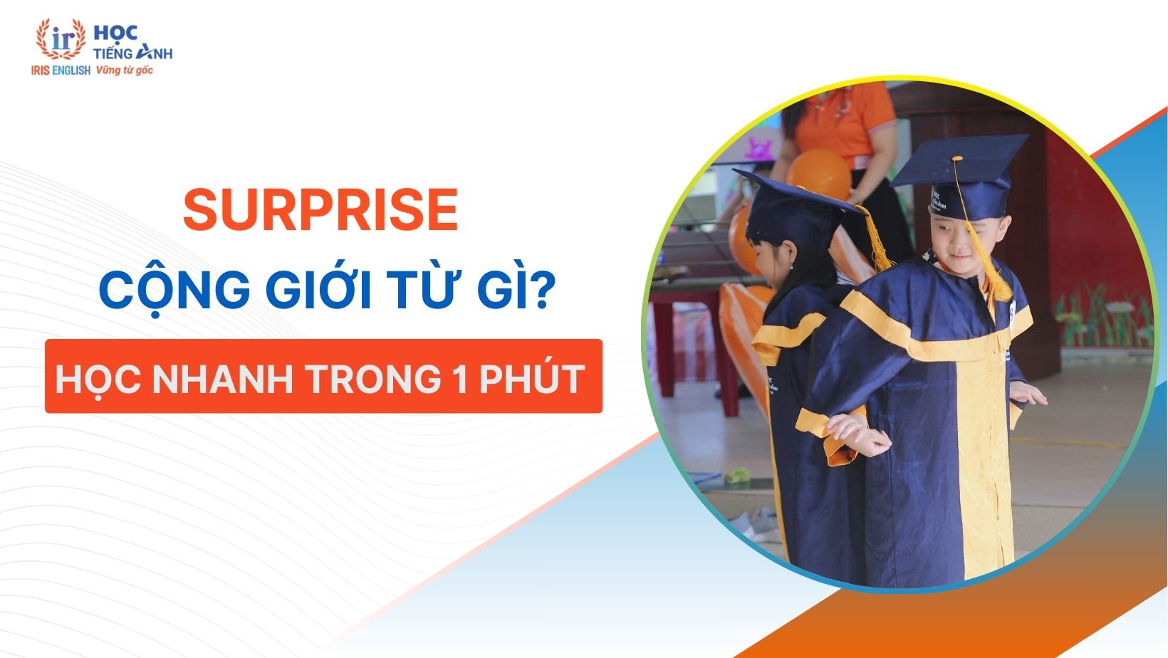 surprise-cong-gioi-tu-gi-hoc-nhanh-trong-1-phut