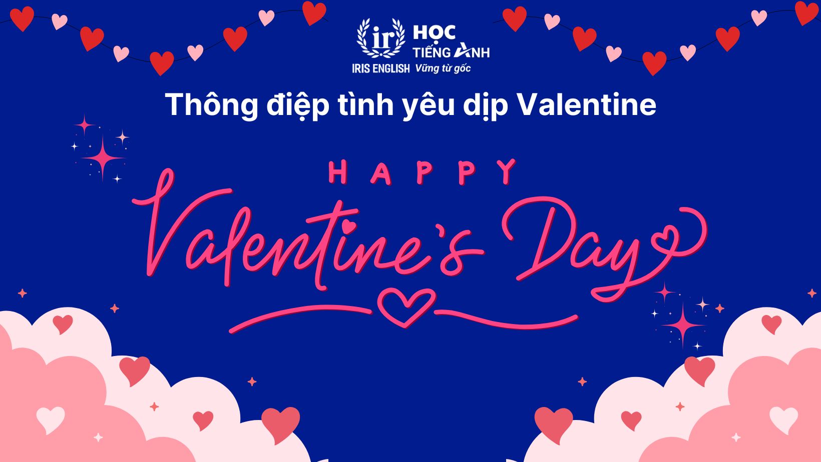 Thông điệp tình yêu gửi đến một nửa kia nhân dịp Valentine