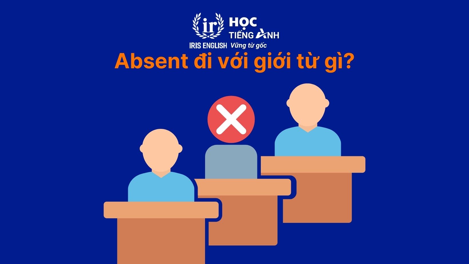 Absent đi với giới từ gì?