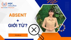 Absent đi với giới từ gì?