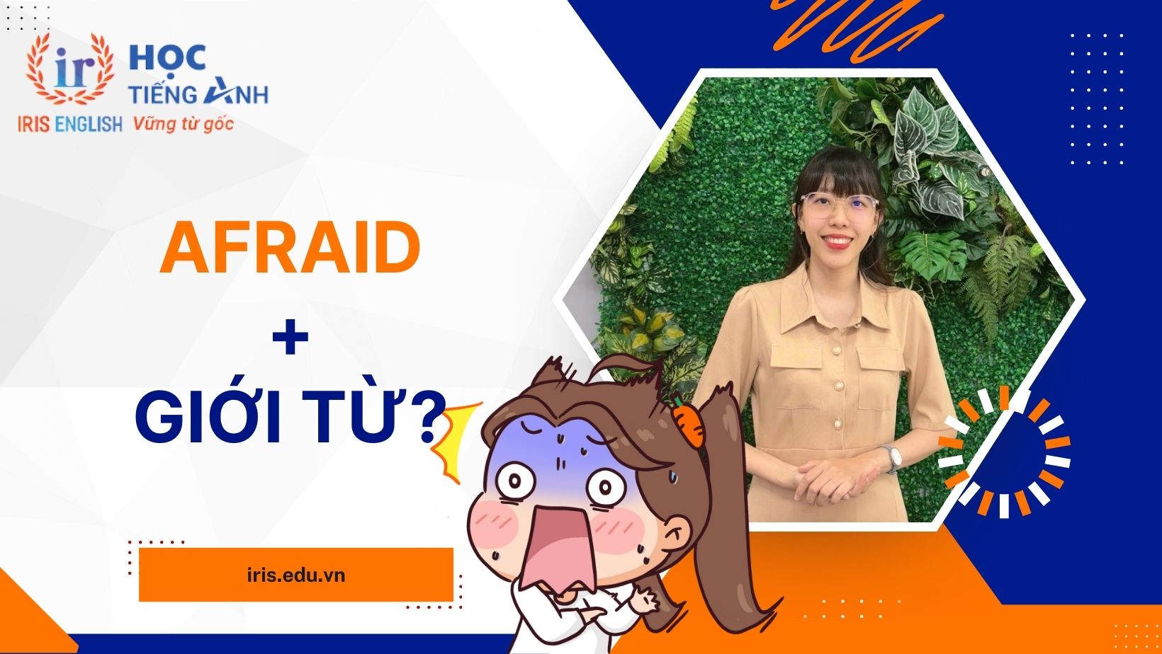 Afraid đi với giới từ gì?