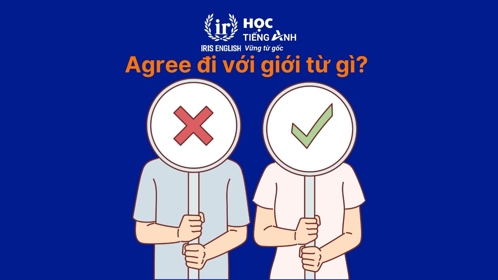 Agree đi với giới từ gì?