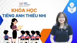 TOP 17 khóa học Anh văn thiếu nhi tốt, uy tín nhất ở Đà Nẵng