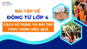 bai-tap-ve-dong-tu-lop-4-cach-su-dung-va-bai-tap-thuc-hanh-hieu-qua