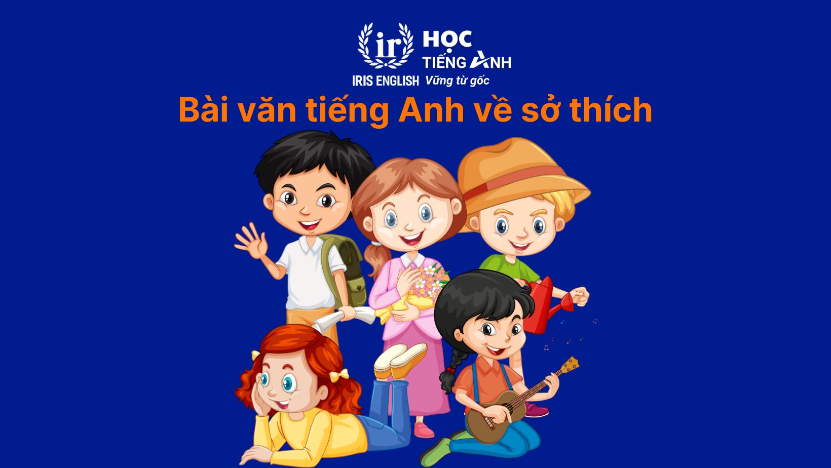 Bài văn tiếng Anh về sở thích