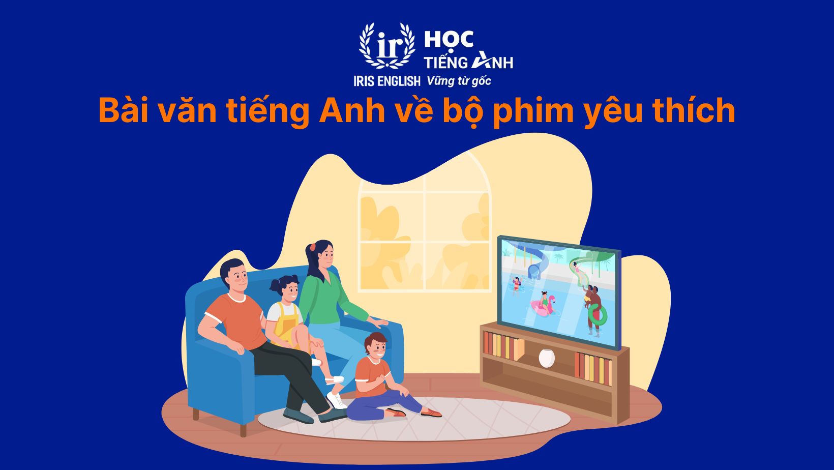 Bài văn tiếng Anh về bộ phim yêu thích