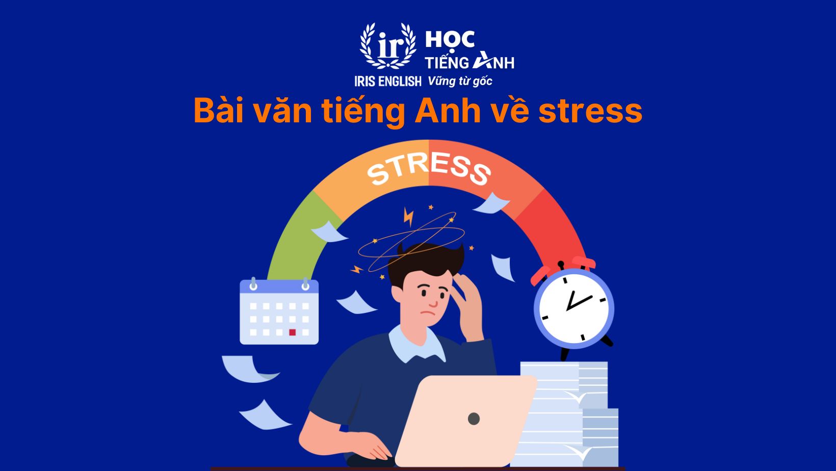 Bài văn tiếng Anh về stress