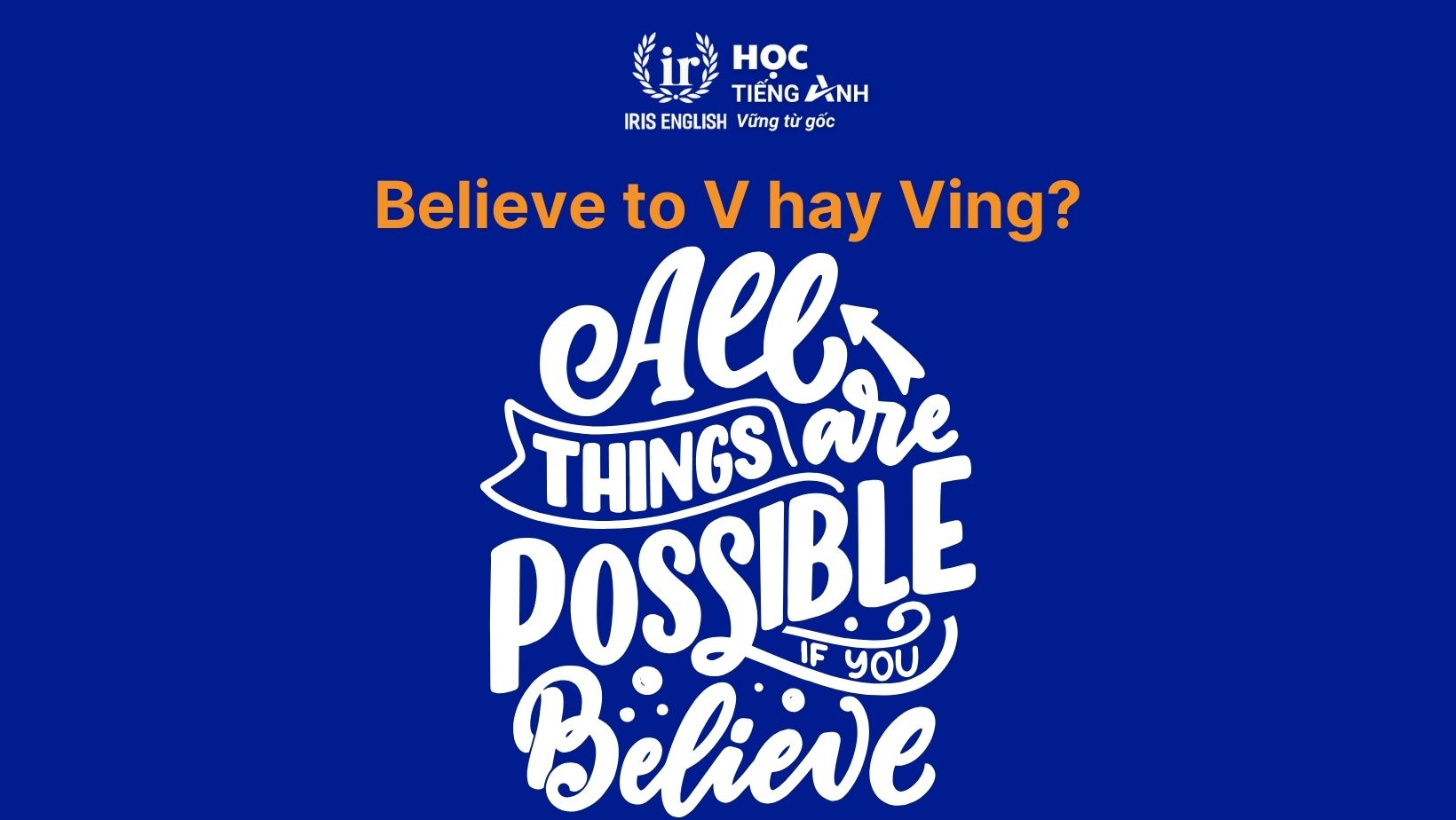 Believe to V hay Ving?