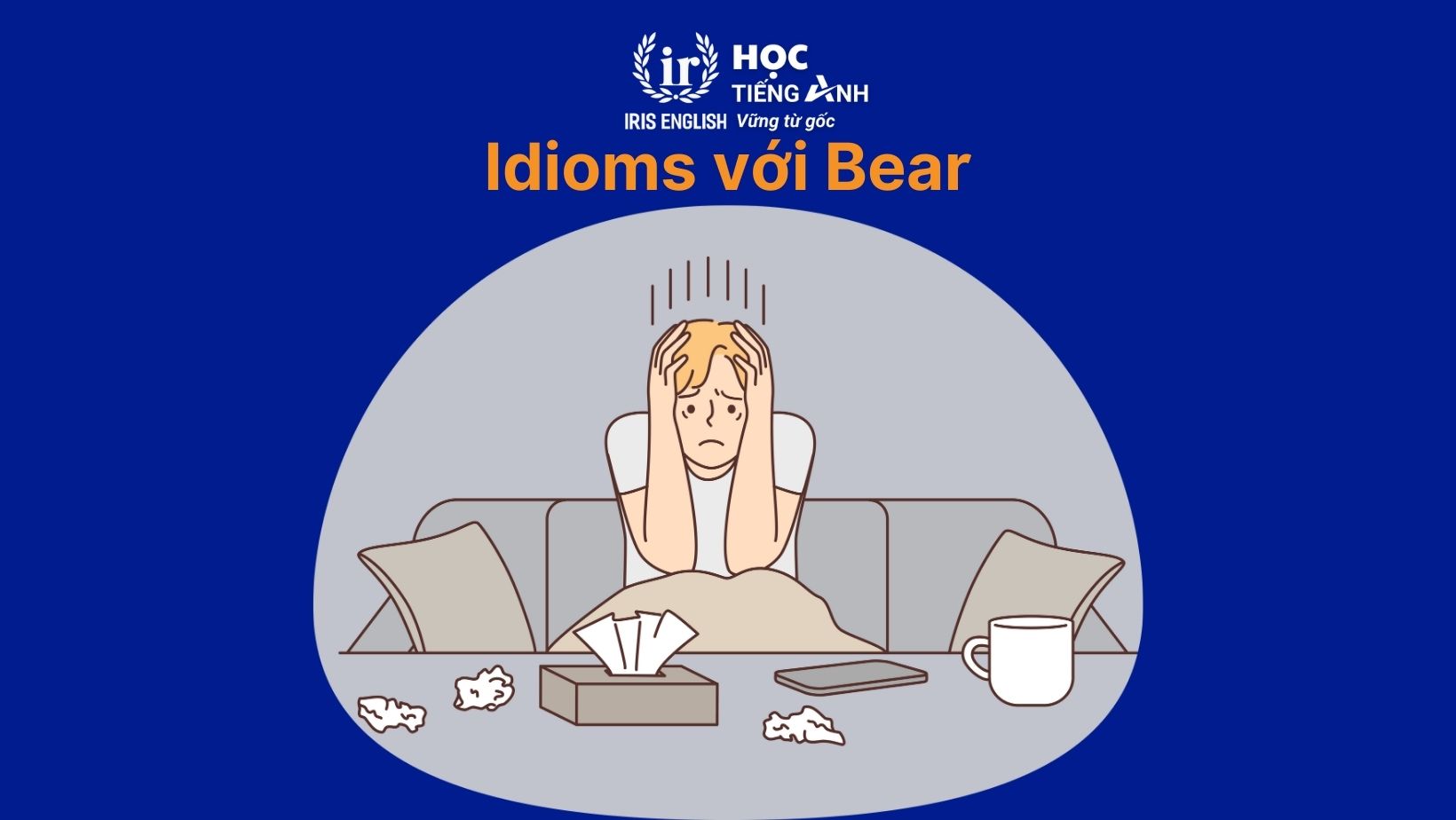 Idioms với Bear