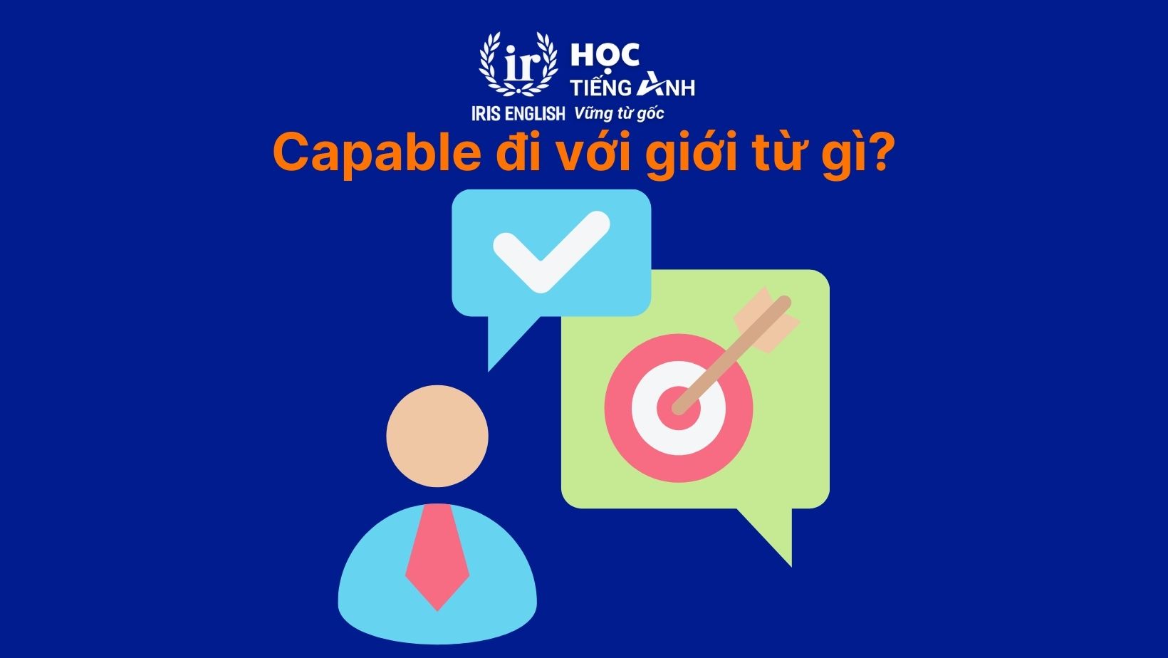 Capable đi với giới từ gì?