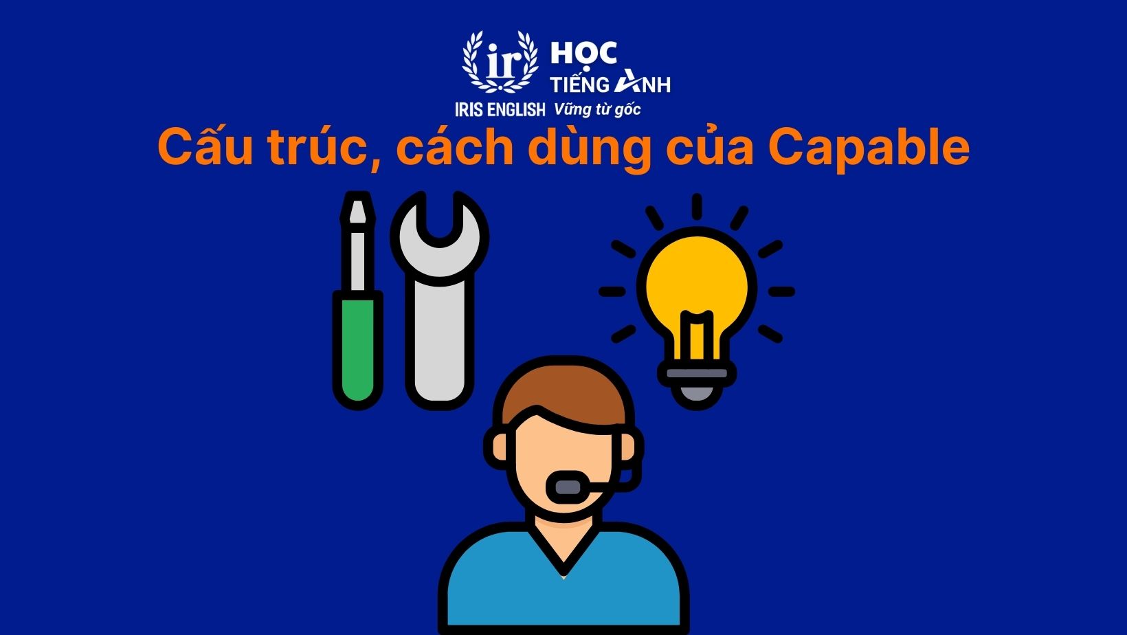 Cấu trúc, cách dùng của Capable