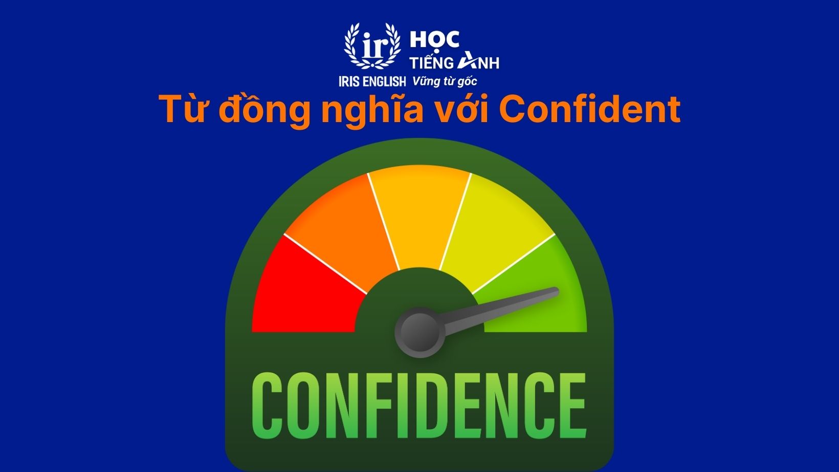 Từ đồng nghĩa với Confident