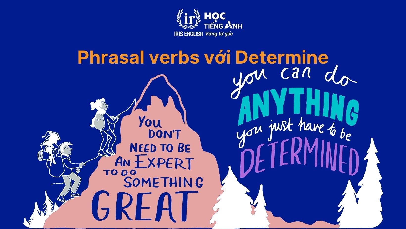 Phrasal verbs với Determine