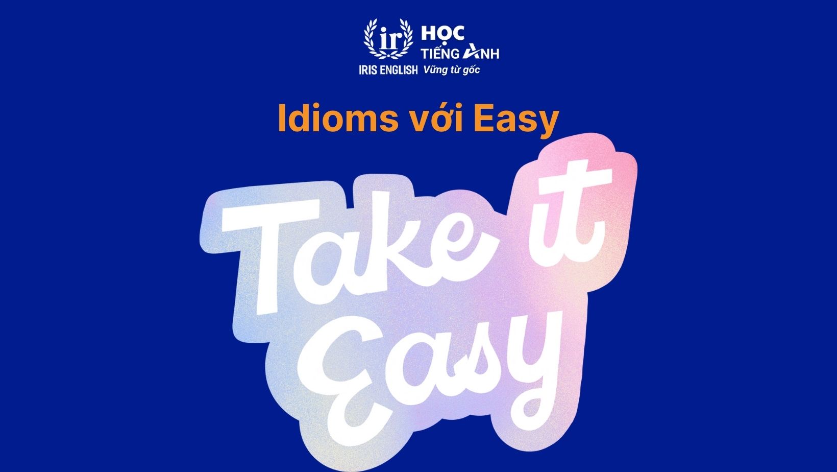 Idioms với Easy