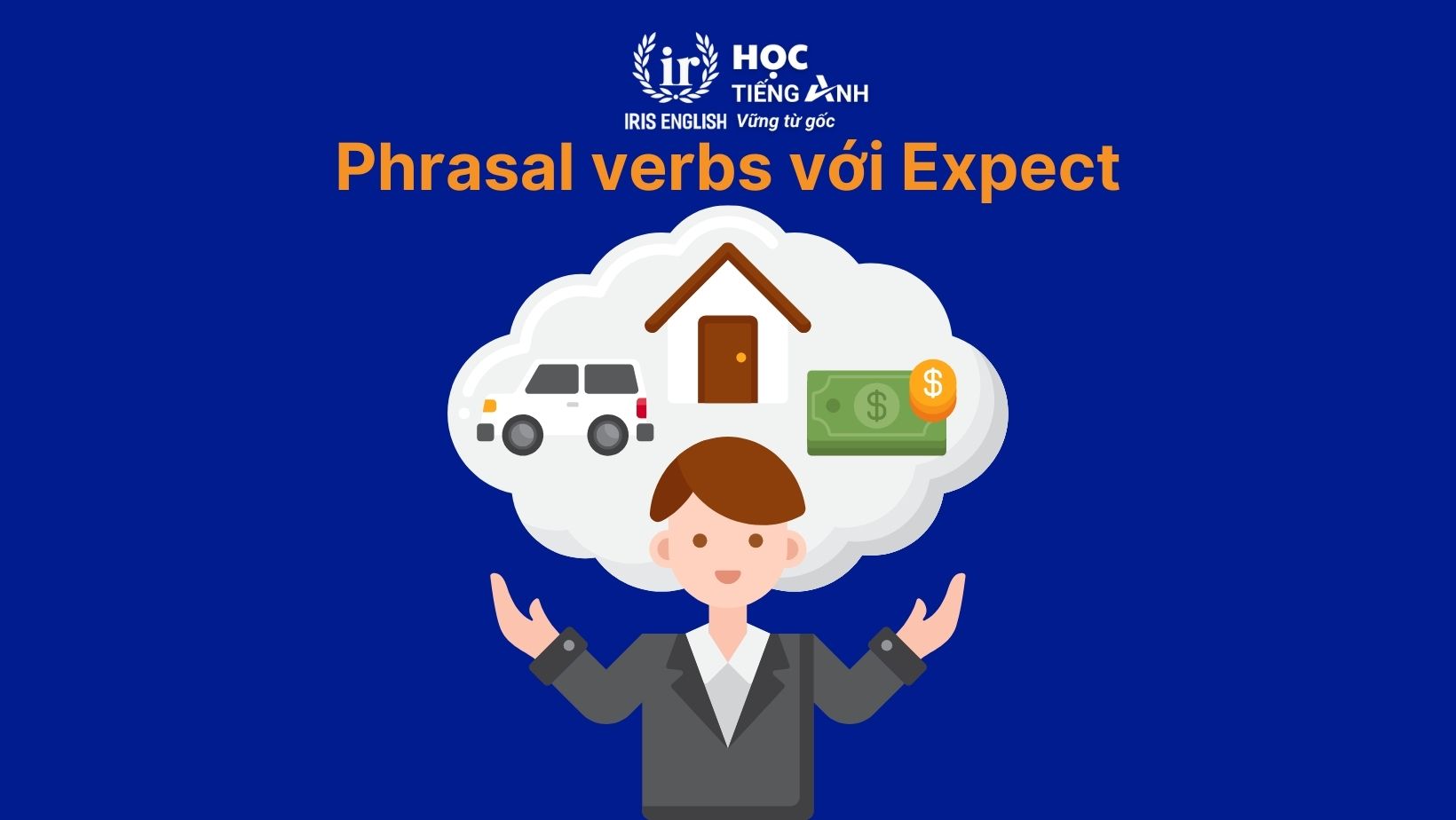 Phrasal verbs với Expect
