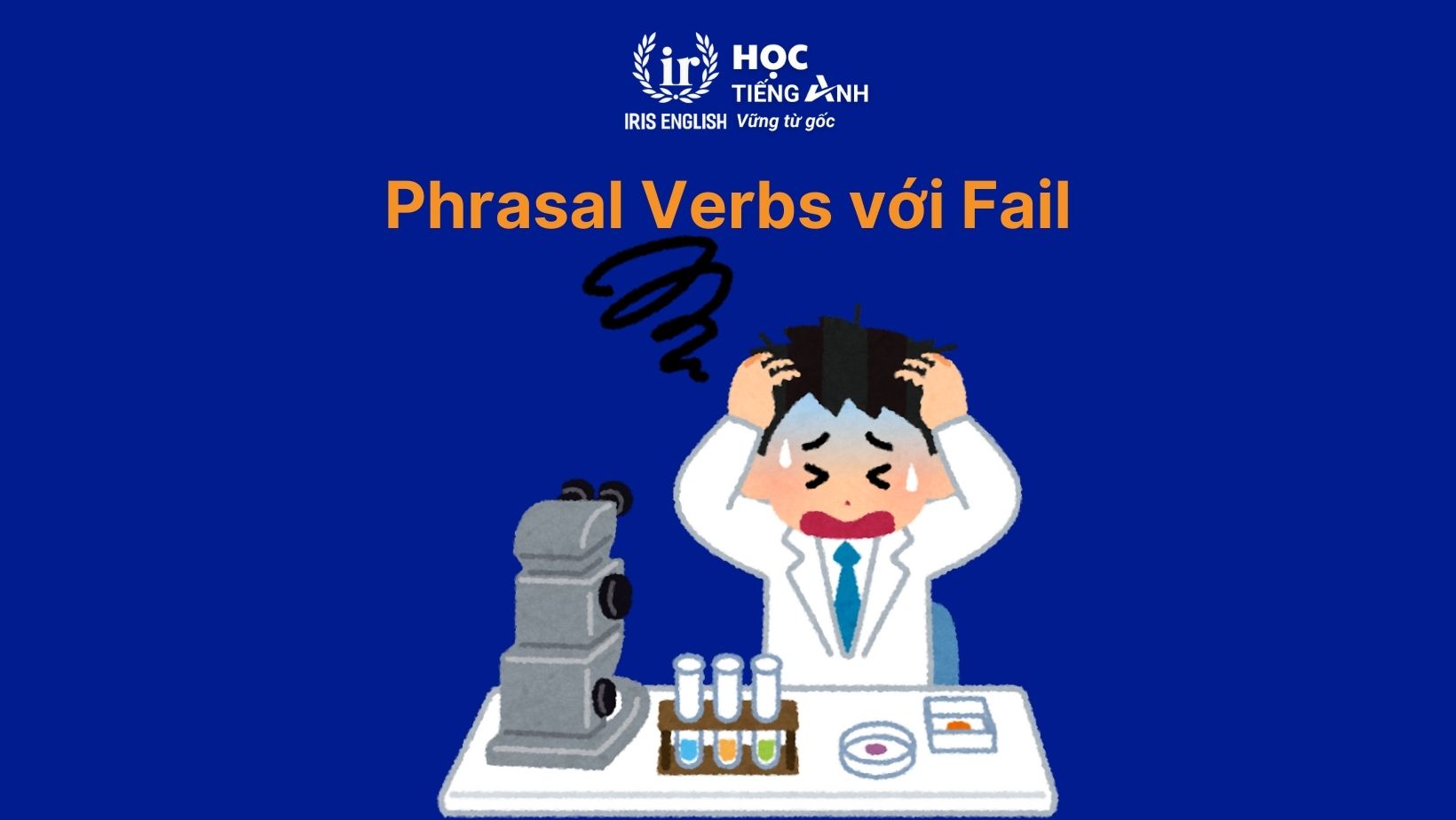 Phrasal Verbs với Fail