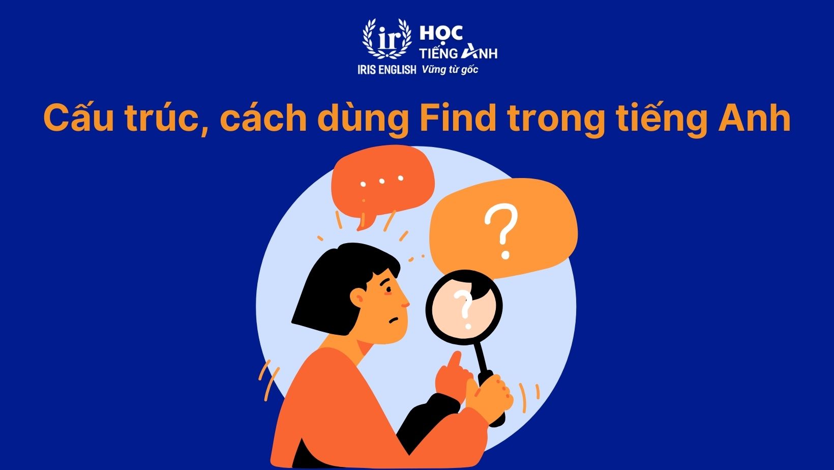 Cấu trúc, cách dùng Find trong tiếng Anh