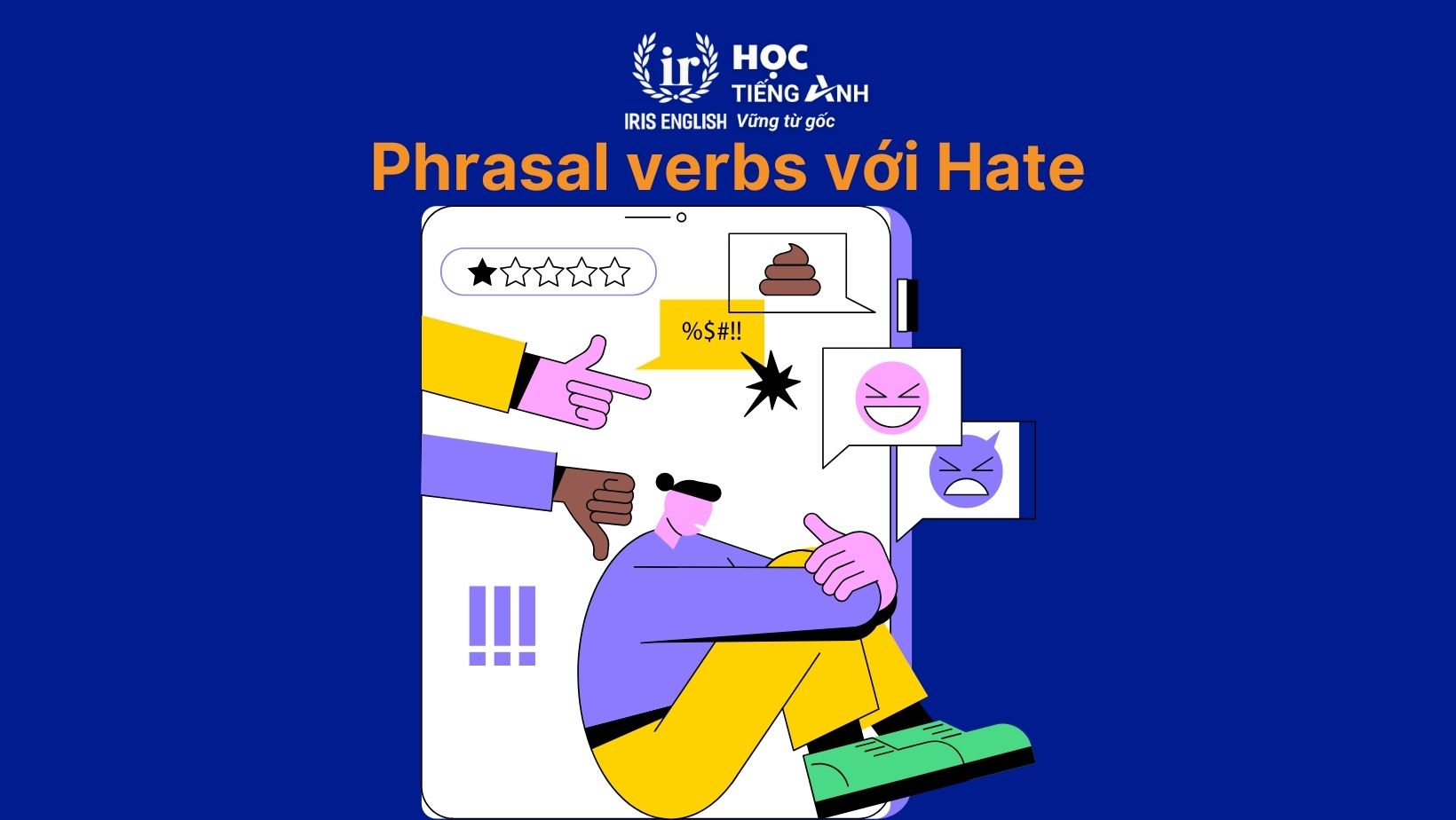 Phrasal verbs với Hate