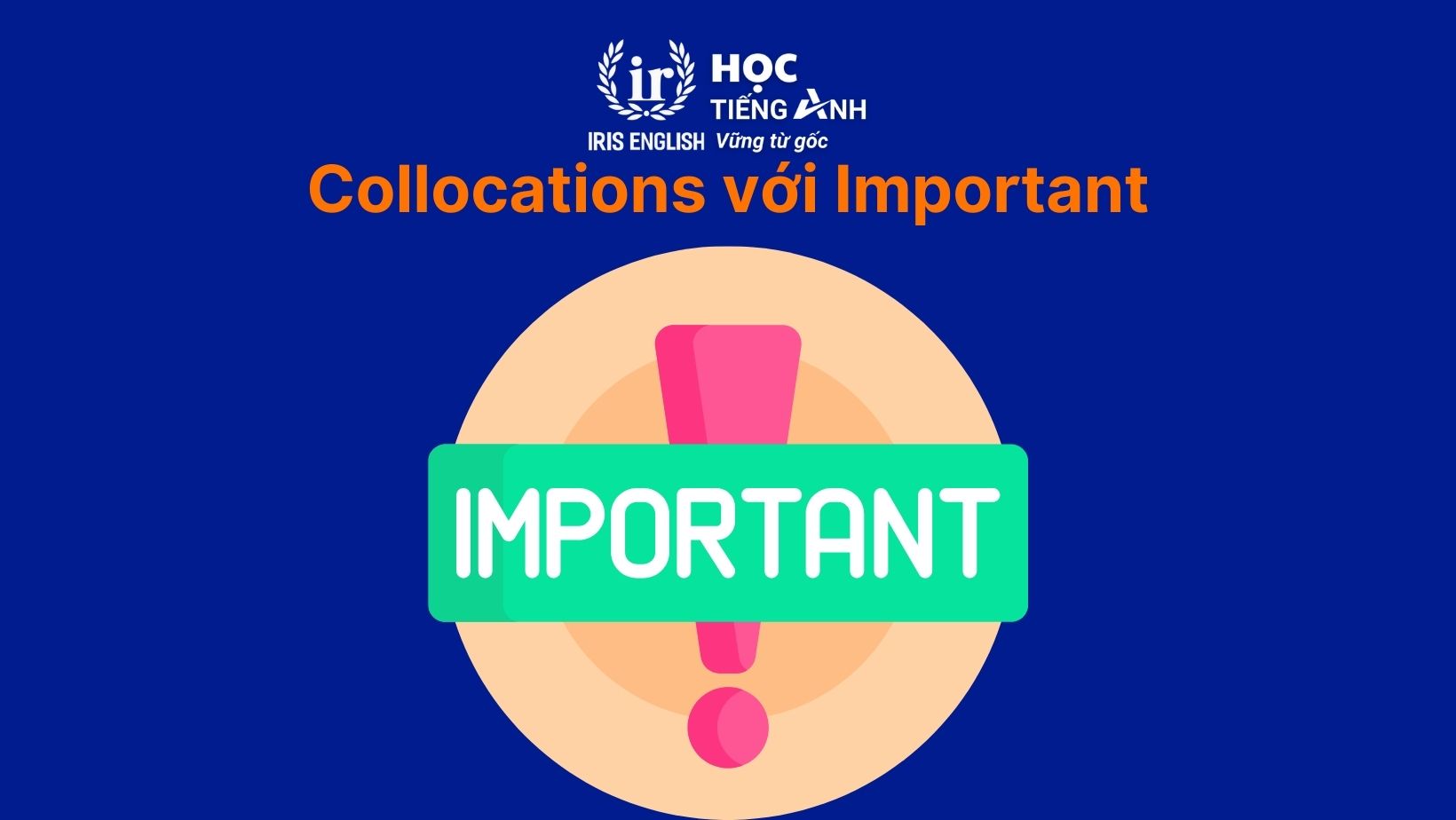 Collocations với Important