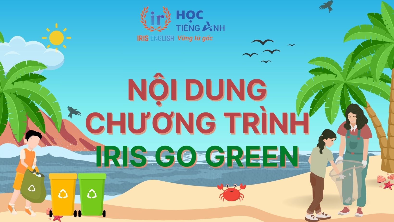 Nội dung chương trình IRIS Go Green