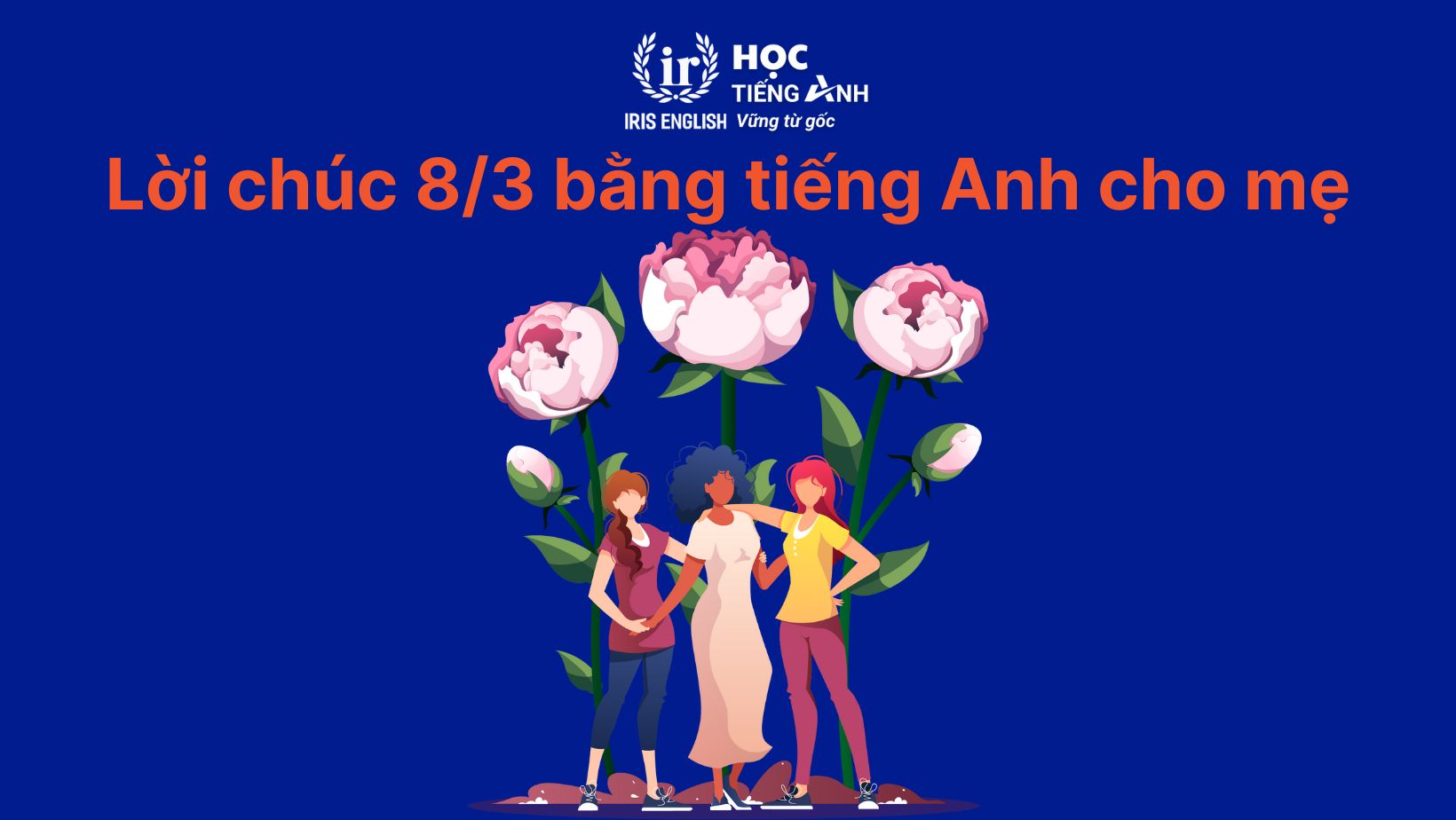 Lời chúc 8/3 bằng tiếng Anh cho mẹ