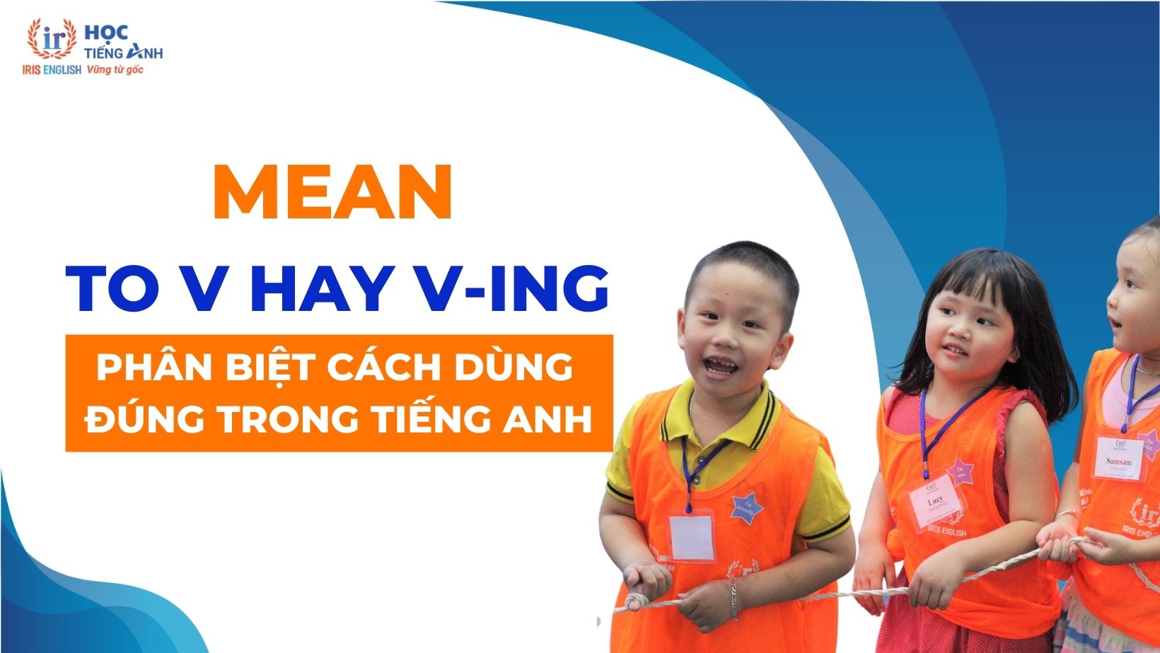 mean-to-v-hay-v-ing-phan-biet-cach-dung-dung