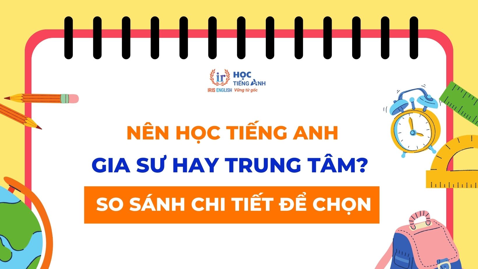 nen-hoc-tieng-anh-gia-su-hay-trung-tam-so-sanh-chi-tiet-de-chon