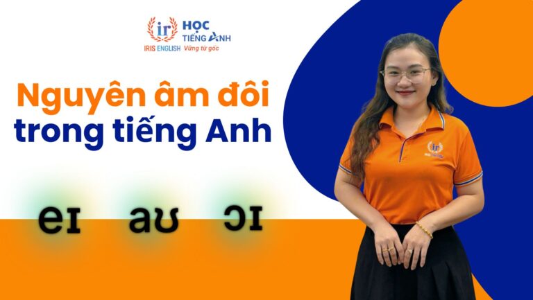 Cách phát âm nguyên âm đôi trong tiếng Anh