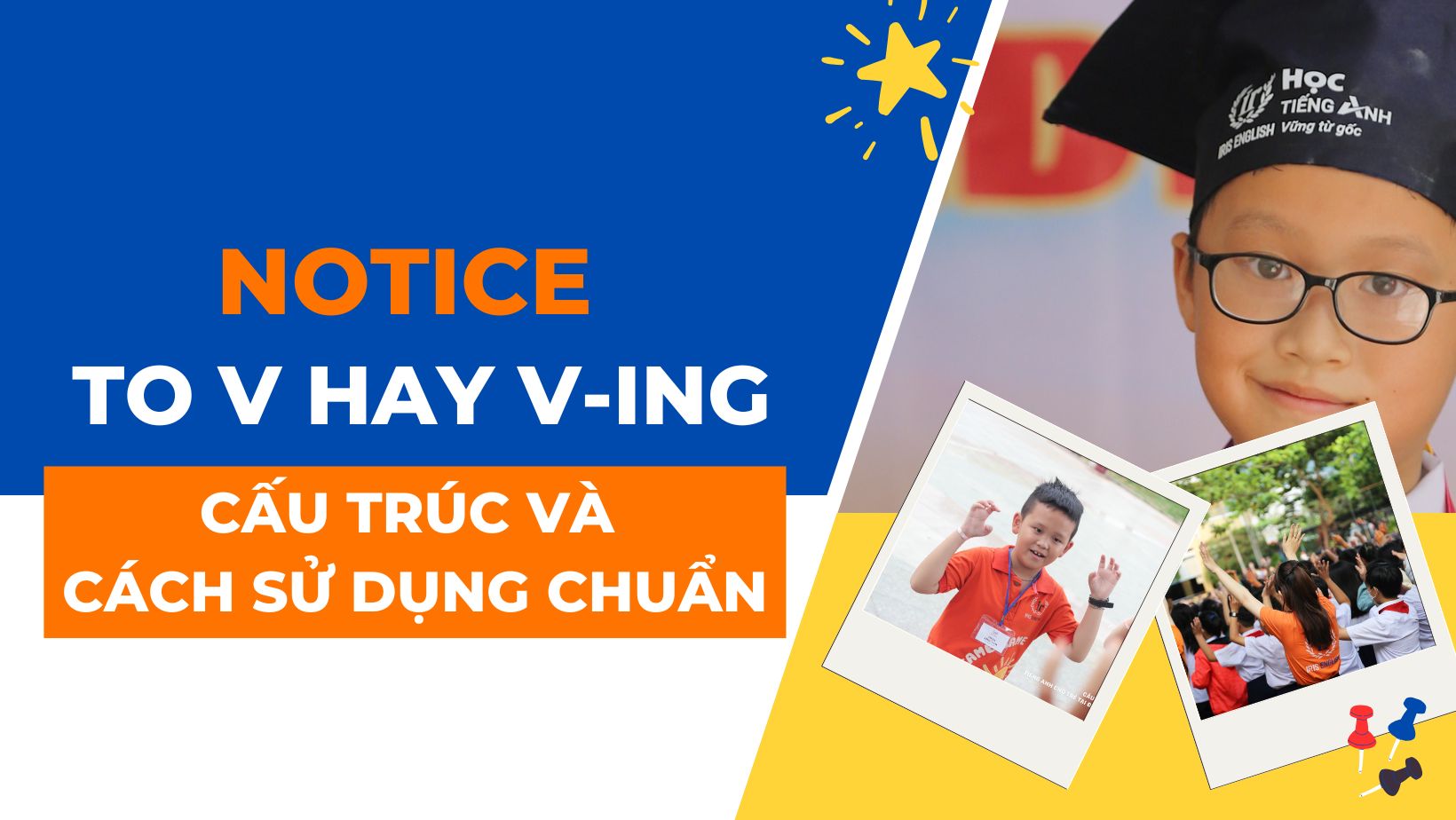 notice-to-v-hay-v-ing-cau-truc-va-cach-su-dung-chuan (1)