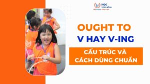 ought-to-v-hay-v-ing-cau-truc-va-cach-dung-chuan (1)