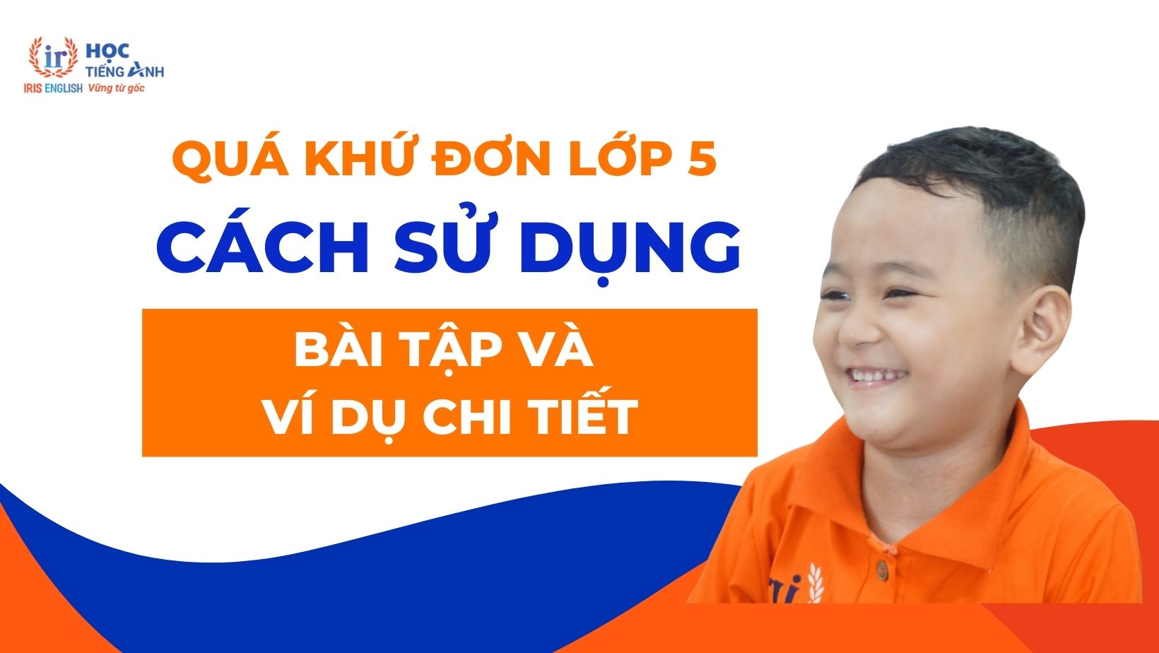 qua-khu-don-lop-5-cach-su-dung-bai-tap-va-vi-du-chi-tiet