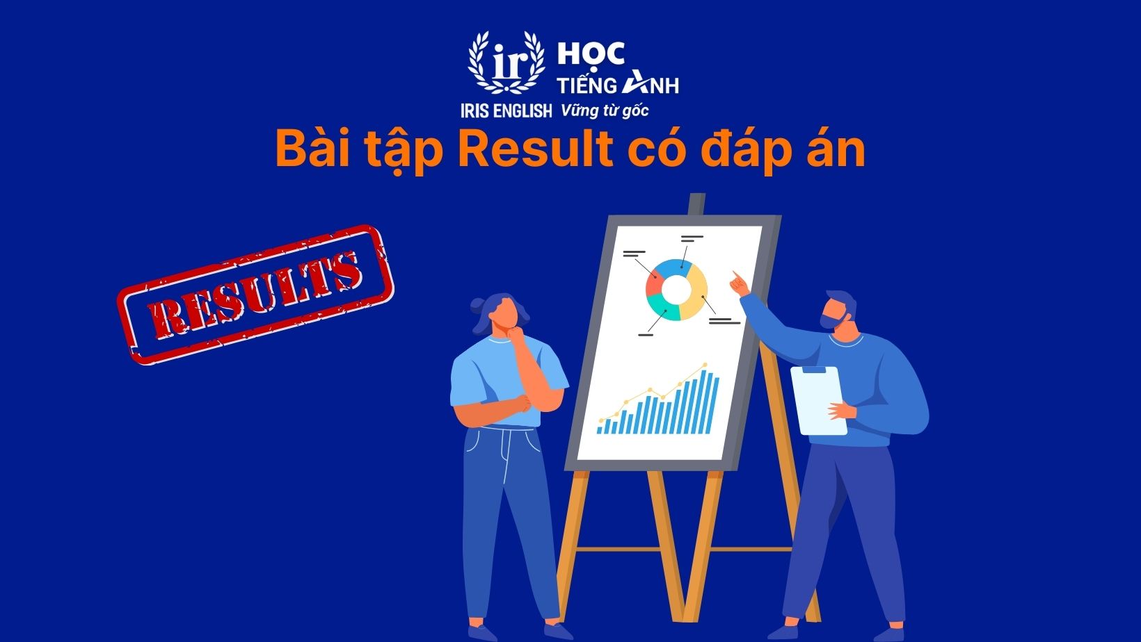 Bài tập Result + gì có đáp án