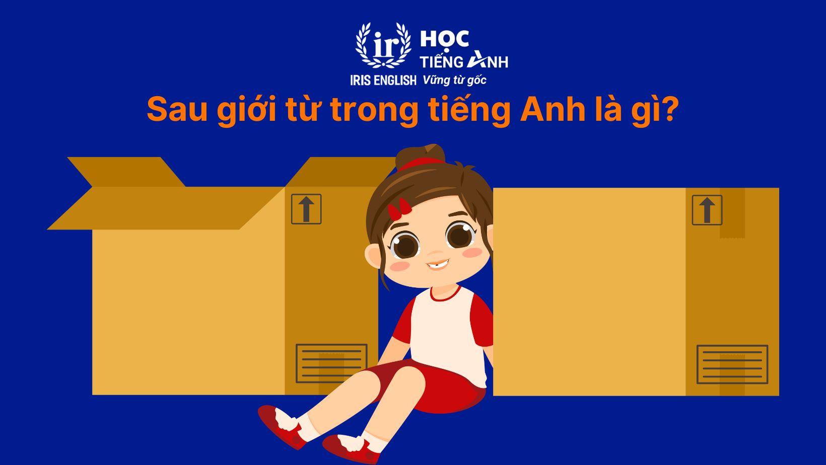 Sau và trước giới từ trong tiếng Anh