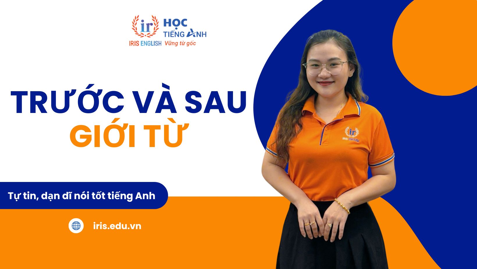 Sau và trước giới từ trong tiếng Anh